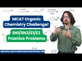 Practice Problems MCAT Organic Chemistry Challenge