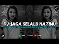 Download Lagu DJ JAGA SELALU HATIMU - SEVENTEEN | REMIX VIRAL TIKTOK 2024 [BOOTLEG]