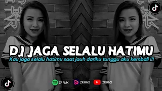dj jaga selalu hatimu seventeen remix viral tiktok 2024 bootleg 