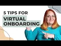 5 tips for creating an effective virtual employee onboarding program