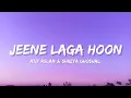 Lagu Jeena Laga Hoon - Atif Aslam \u0026 Shreya Ghoshal (Lyrics) | Lyrical Bam Hindi 