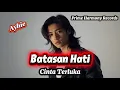 Lagu Batasan Hati – Lagu Pop Melayu Cinta Terluka \u0026 Perpisahan 2025