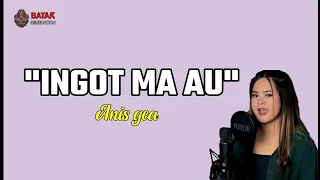 Download INGOT MA AU - ANIS GEA LIRIK | UNOFFICIAL MP3