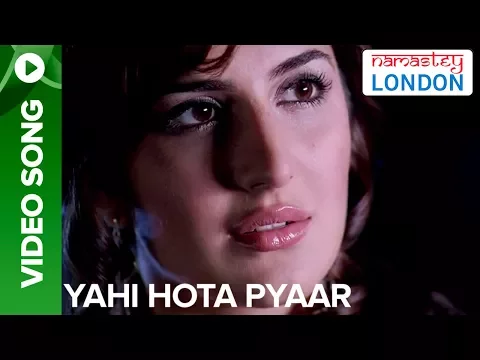 Download MP3 यही होता प्यार (वीडियो सांग) | नमस्ते लंदन | अक्षय कुमार और कैटरीना कैफ