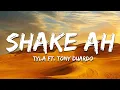 Download Lagu Tyla - SHAKE AH (Lyrics) ft. Tony Duardo, optimist, Ez Maestro