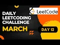 Daily Leetcoding Challenge - Day 12