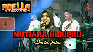 Download mutiara hidupku - arneta julia || ADELLA dalam rangka exclusive wedding of \ MP3