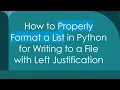 How to Properly Format a List in Python for Writing to a File with Left Justification