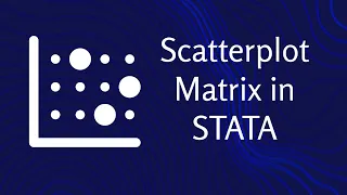 Graphs in STATA Scatter Plot Matrix