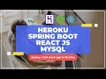 Deploy full stack application with Heroku - Spring boot reactjs mysql