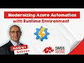 Modernizing Azure Automation with Runtime Environments - Andres Bohren