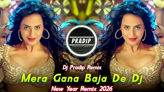mera jana baja de dj unique stayl edm dance mix new year remix 2026 dj mera baja de dj pradip remix