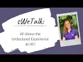 SweTalk All About the Undeclared Experience at UCI