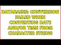 Databases Conversion failed when converting date time from character string 2 Solutions