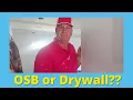 Why You Might Use OSB Instead of Drywall