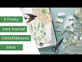 6 Pretty Junk Journal Embellishment Ideas