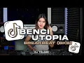 Download Lagu DJ BREAKBEAT ( VERSI JADUL) BENCI UTOPIA DIJAMIN NOSTALGIA | DJ TELOOR