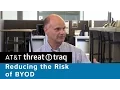 Reducing the Risk of BYOD AT T ThreatTraq Bits
