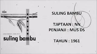 Download MUS DS - SULING BAMBU (Tjipt. NN) (1961) MP3