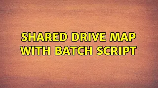 shared drive map with batch script