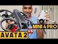 AVATA 2 vs Mini 4 Pro - Which One Should You Buy