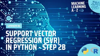 Learn Machine Learning Support Vector Regression SVR in Python - Step 2B