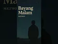 Download Lagu MALTWOO - BAYANG MALAM #music #lyrics
