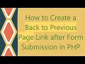 How to Create a Back to Previous Page Link after Form Submission in PHP