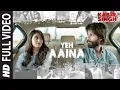 FULL SONG: Yeh Aaina | Kabir Singh | Shahid Kapoor, Kiara Advani Nikita D| Amaal Mallik Feat.Shreya