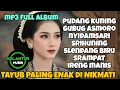 Download Lagu TAYUB MP3 FULL ALBUM PALING ENAK DI NIKMATI TEMAN SANTAI