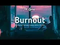 Ebe Dancel. Johnoy Danao. Bullet Dumas | Burnout | Lyrics
