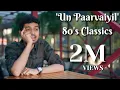 Download Lagu Un Paarvaiyil Orayiram | 80s Classics | Syed Subahan | M.S.Jones Rupert