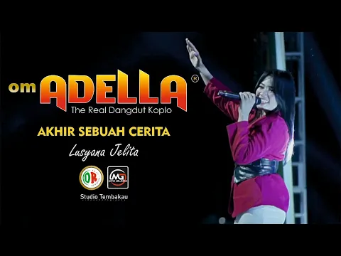 Download MP3 Lusyana Jelita Adella - Akhir Sebuah Cerita | DIANA RIA ENTERPRISE | MG PRO AUDIO | STUDIO TEMBAKAU