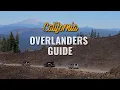 The Ultimate Guide to Overlanding California 6 Epic Regions 20 Routes