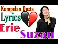 Download Lagu KUMPULAN DUSTA LYRICS VOC. ERIE SUZAN