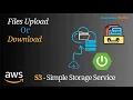 How to Upload file to S3 Bucket Upload file to S3 Download file to S3 AWS S3 Bucket