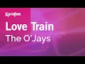 Download Lagu Love Train - The O'Jays | Karaoke Version | KaraFun