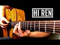 Ren - Hi Ren | Acoustic Guitar Cover + TABS