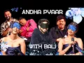 Lagu ANDHA PYAAR with BALI | ft. @ComicKaustubhAgarwal @RajatSood @theofficialbali  Vivek Samtani