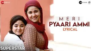 Download Meri Pyaari Ammi | Secret Superstar | Zaira Wasim, Meher Vij| Amit Trivedi, Kausar, Meghna | Lyrical MP3