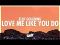 Lagu Ellie Goulding - Love Me Like You Do (Lyrics) (432Hz)