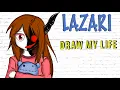 Lazari Draw My Life
