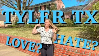 Love or Hate Living in Tyler Texas