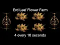 Insanely Fast Erd Leaf Flower Farm 4 Every 10 Seconds Elden Ring