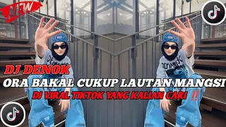 dj ora bakal cukup lautan mangsi dj denok viral tiktok terbaru 2025 