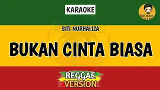 Download BUKAN CINTA BIASA - Siti Nurhaliza (Karaoke Reggae Version) By Daehan Musik MP3