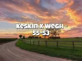Keskin X Wegh - 55-53
