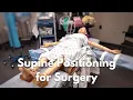 Supine Positioning for the Surgical Patient OR Training
