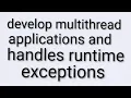 Python programming unit number 5 -Develop Multithread Applications and Handles Runtime Exceptions
