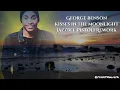 Download Lagu Kisses In The Moonlight (Jazzbee Pistoli Rework) George Benson